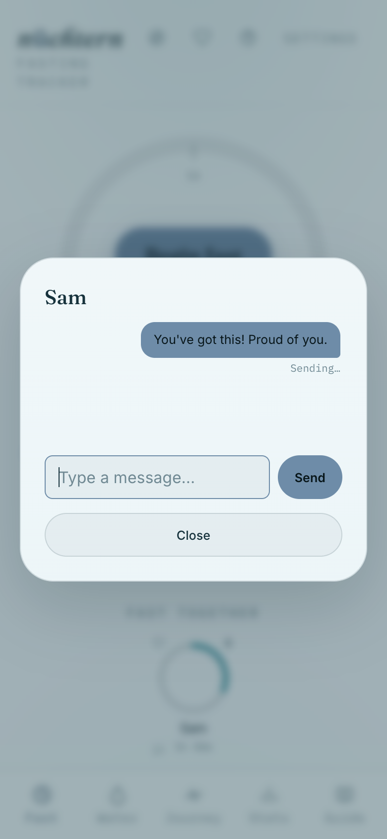 Or tap the speech bubble to send a short message — delivered next time they open the app.
